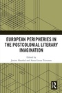 Cover: European Peripheries in the Postcolonial Literary Imagination - Routledge