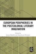 Cover: European Peripheries in the Postcolonial Literary Imagination - Routledge