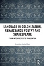 Cover: Language in Colonization, Renaissance Poetry and Shakespeare - Routledge