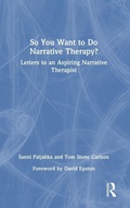 Cover: So You Want to Do Narrative Therapy? - Routledge