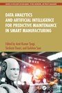 Cover: Data Analytics and Artificial Intelligence for Predictive Maintenance in Smart Manufacturing - CRC Press