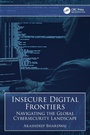 Cover: Insecure Digital Frontiers - CRC Press