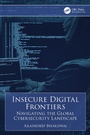 Cover: Insecure Digital Frontiers - CRC Press