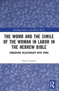 Abbildung von: The Womb and the Simile of the Woman in Labor in the Hebrew Bible - Routledge