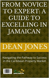 Abbildung von: From Novice to Expert: A Guide to Excelling in Jamaican Real Estate - Lulu.com