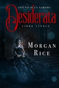 Cover: Desiderata (Libro #5 In Appunti Di Un Vampiro) - Lukeman Literary Management