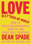 Cover: Love in a Fucked-Up World - Algonquin Books