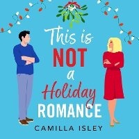 Enlarge image Cover: This Is Not a Holiday Romance - Boldwood Books Ltd