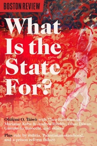 Enlarge image Cover: What Is The State For? - Boston Review/Boston Critic Inc.