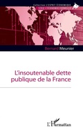 Cover: L'insoutenable dette publique de la France - L'esprit &eacute;conomique