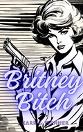Cover: Britney Bitch - das Luder Ihrer Majest&auml;t - neobooks