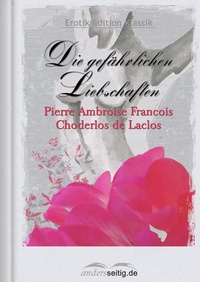Enlarge image Cover: Die gefährlichen Liebschaften - andersseitig.de