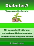Cover: Diabetes? - Vergessen Sie Insulin - JoelNoah S.A.