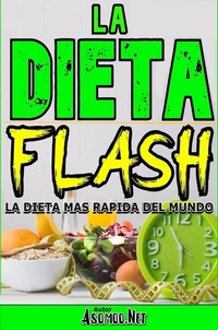 Abbildung von: LA DIETA FLASH La dieta más rápida del mundo. - asomoo.net