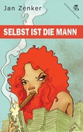 Cover: Selbst ist die Mann - Der Drehbuchverlag