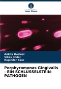 Cover: Porphyromonas Gingivalis - EIN SCHLUESSELSTEIN-PATHOGEN - Verlag Unser Wissen