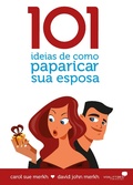 Cover: 101 ideias de como paparicar sua esposa - Editora Hagnos