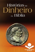 Cover: Hist&oacute;rias de dinheiro da B&iacute;blia - Sociedade B&iacute;blica do Brasil