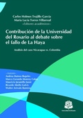 Abbildung von: Contribución de la Universidad del Rosario al debate sobre el fallo de La Haya: análisis del caso Nicaragua vs. Colombia - Editorial Universidad del Rosario