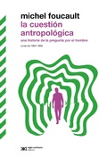 Cover: La cuesti&oacute;n antropol&oacute;gica - Siglo XXI Editores