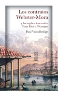 Cover: Los contratos Webster-Mora y las implicaciones sobre Costa Rica y Nicaragua - Editorial Costa Rica