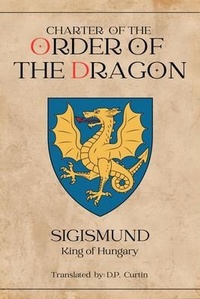 Abbildung von: Charter of the Order of the Dragon - Dalcassian Publishing Company