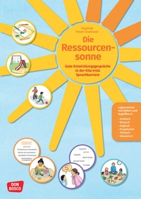 Abbildung von: Die Ressourcensonne: Gute Entwicklungsgespräche in der Kita trotz Sprachbarriere - Don Bosco Medien