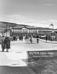Abbildung von: Olten 1934-1964 - Hier und Jetzt