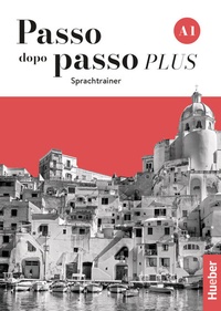 Abbildung von: Passo dopo passo PLUS A1 - Hueber Verlag