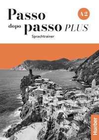 Abbildung von: Passo dopo passo PLUS A2 - Hueber Verlag