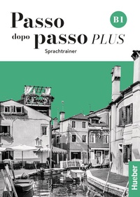 Abbildung von: Passo dopo passo PLUS B1 - Hueber Verlag