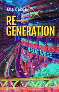 Cover: RE-GENERATION - Neue Wege - tredition