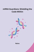 Cover: mRNA Guardians: Shielding the Code Within - tredition