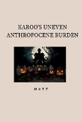 Cover: Karoo's Uneven Anthropocene Burden - tredition