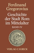 Cover: Geschichte der Stadt Rom im Mittelalter Band 4: Einf&uuml;hrung. Anhang. Register - C.H.BECK