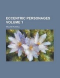 Cover: Eccentric Personages Volume 1 - Rarebooksclub.com