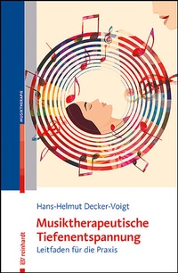 Abbildung von: Musiktherapeutische Tiefenentspannung - Ernst Reinhardt Verlag