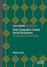 Enlarge image Cover: How Computers Create Social Structures - Palgrave Macmillan