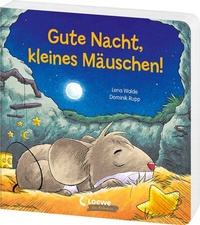 Abbildung von: Gute Nacht, kleines Mäuschen! - Loewe
