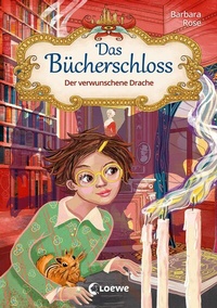 Abbildung von: Das Bücherschloss (Band 7) - Der verwunschene Drache - Loewe