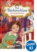 Cover: Das B&uuml;cherschloss (Band 7) - Der verwunschene Drache - Loewe