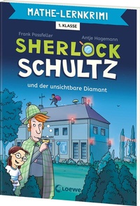 Abbildung von: Mathe-Lernkrimi - Sherlock Schultz und der unsichtbare Diamant - Loewe