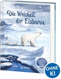 Cover: Das geheime Leben der Tiere (Arktis) - Die Weisheit der Eisb&auml;ren - Loewe