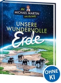 Cover: Mit Michael Martin um die Welt - Unsere wundervolle Erde - Loewe