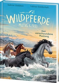 Abbildung von: Wildpferde - mutig und frei (Band 4) - Der verschwundene Mustang - Loewe