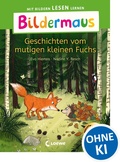 Cover: Bildermaus - Geschichten vom mutigen kleinen Fuchs - Loewe