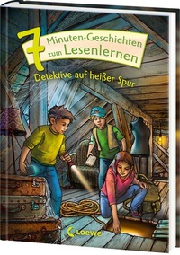 Abbildung von: 7-Minuten-Geschichten zum Lesenlernen - Detektive auf heißer Spur - Loewe