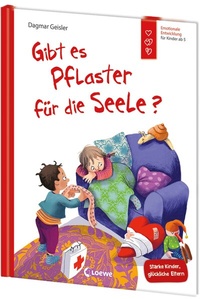 Abbildung von: Gibt es Pflaster für die Seele? (Starke Kinder, glückliche Eltern) - Loewe