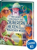 Cover: Mein gro&szlig;es Vorlesebuch von Zauberern, Hexen und anderen magischen Wesen - Loewe