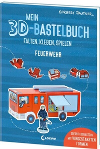 Abbildung von: Mein 3D-Bastelbuch - Falten, kleben, spielen - Feuerwehr - Loewe